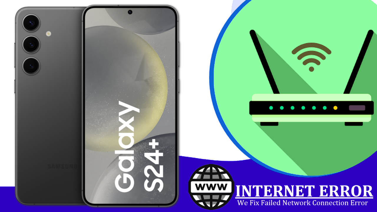 How to Fix Internet on Samsung Galaxy S24+
